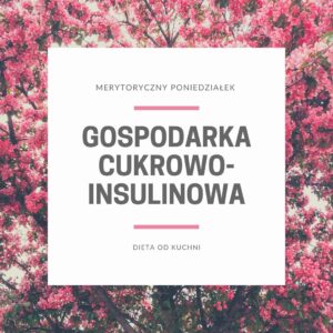 insulinooporność, hipoglikemia reaktywna, cukrzyca